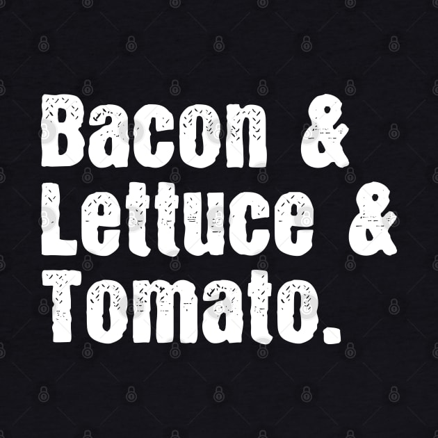 Distressed Bacon Lettuce Tomato BLT by RoserinArt